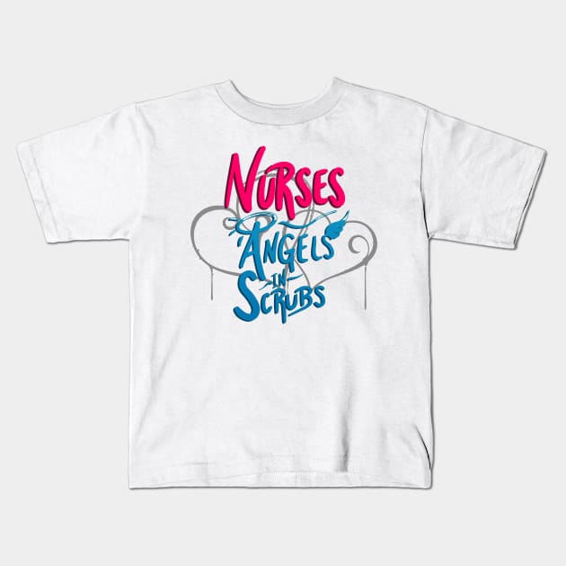 Nurses - Angels in Scrubs Kids T-Shirt by needthattshirt